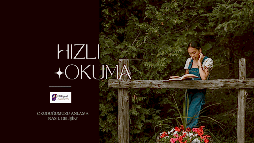 OKUDUĞUMUZU ANLAMA NASIL GELİŞİR