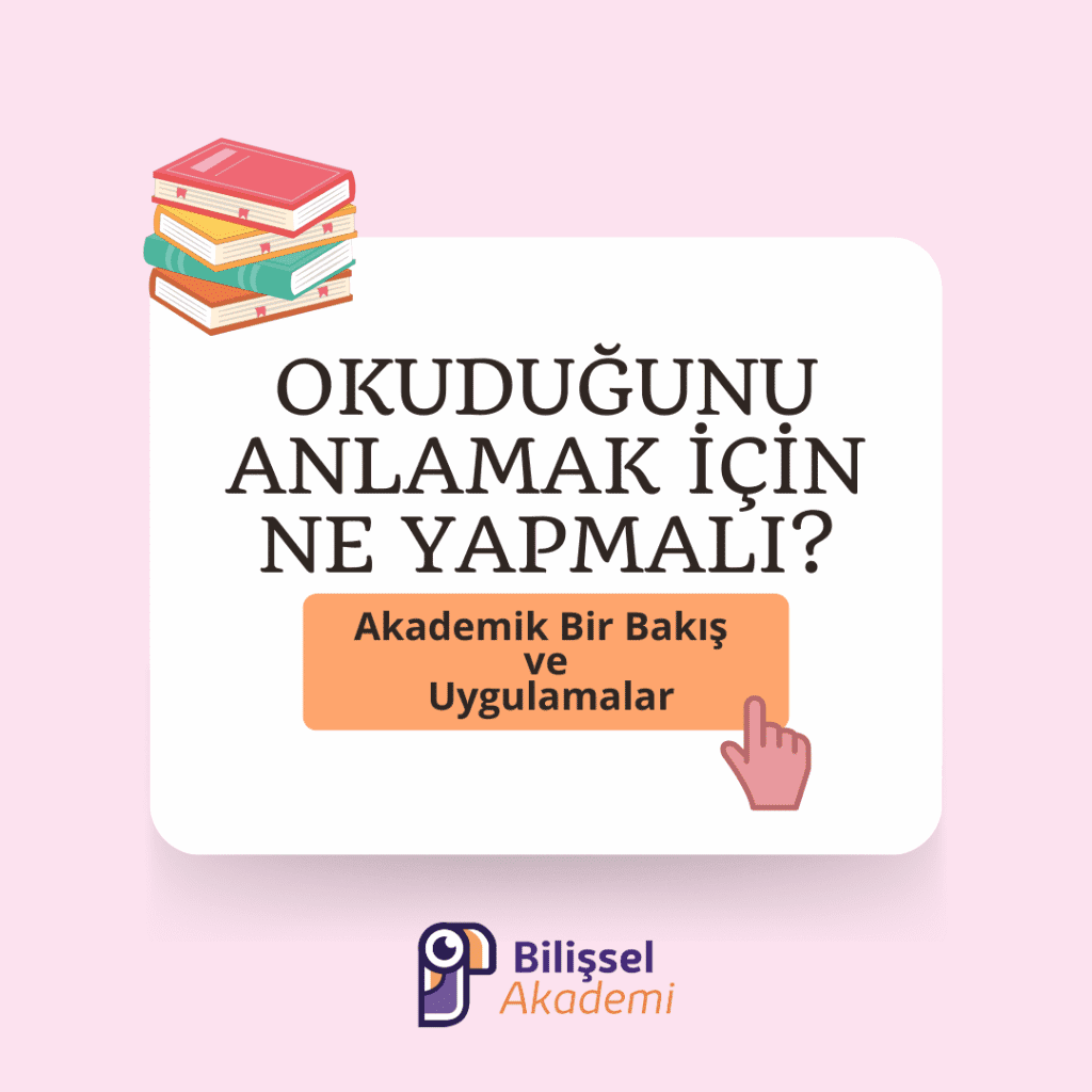 Okuduğunu Anlamak İçin Ne Yapmalı