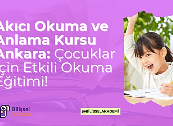 Akıcı Okuma ve Anlama Kursu Ankara