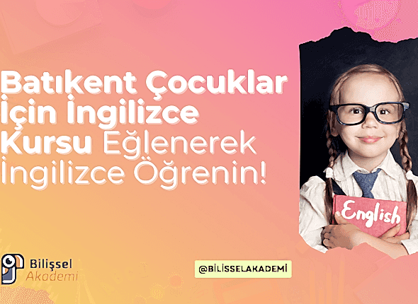 Batıkent Çocuklar İçin İngilizce Kursu
