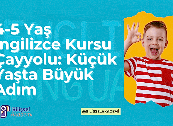 4-5 Yaş İngilizce Kursu Çayyolu