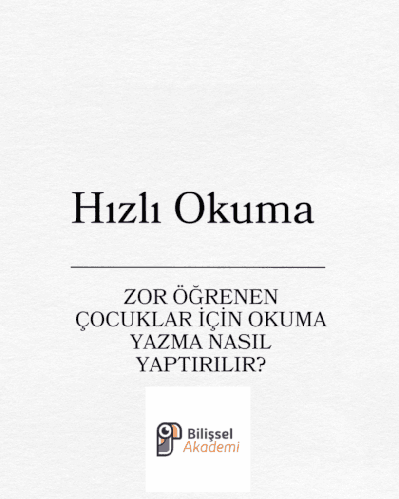 ZOR ÖĞRENEN ÇOCUKLAR İÇİN OKUMA YAZMA NASIL YAPTIRILIR?